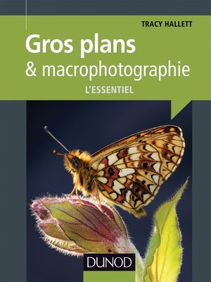 cover image of Gros plans et macrophotographie